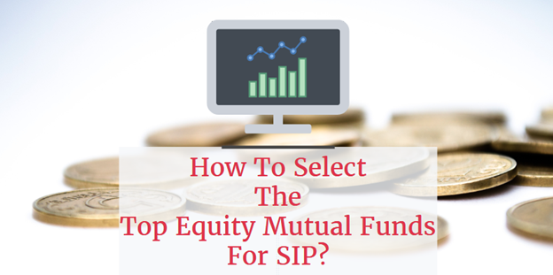 top Equity Mutual Funds for SIP